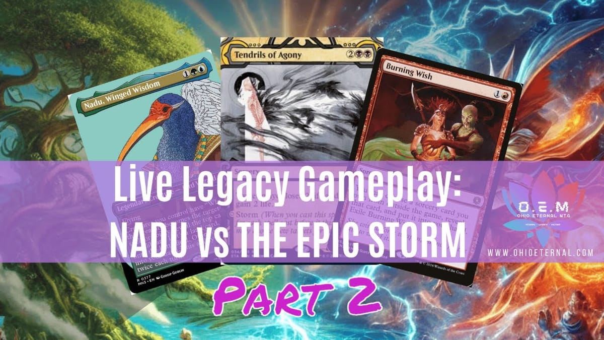 Live Legacy Gameplay: Nadu vs The Epic Storm Part 2
