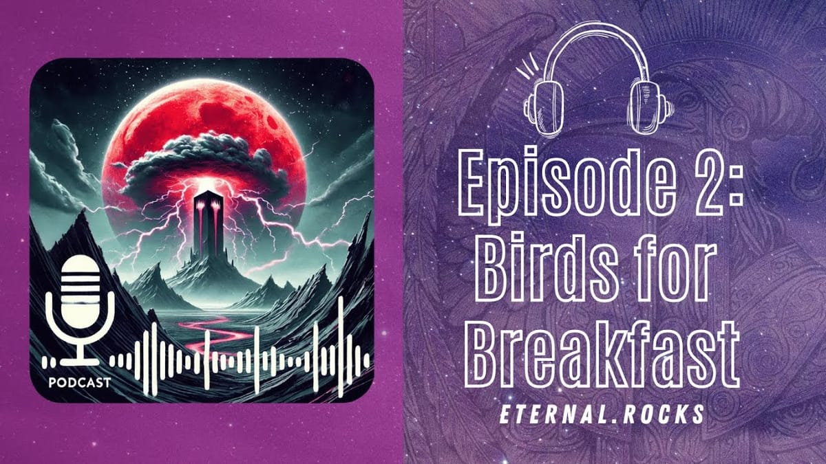 Episode 2: Birds for Breakfast