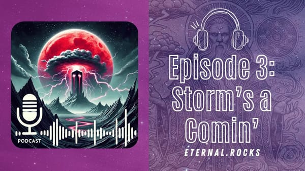 Episode 3: A Storms a Comin'